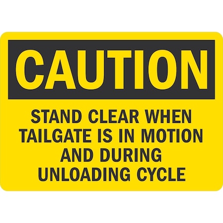 Lyle Caution Stand Clear When Tailgate Is In Motion And, 7x5, Non-Reflective, Yellow G-17456-ND_7x5