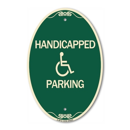 Signmission Handicapped Parking, 12 Inch X 18 Inch Architectural Oval, Heavy Gauge Aluminum A-OV-G-1218-24629