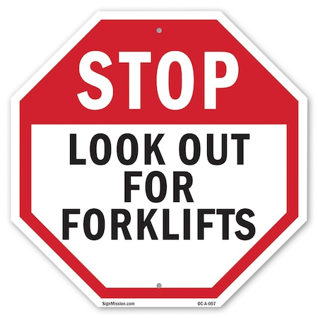 Signmission Stop Look Out for Forklifts, 18 Inch X 18 Inch, Plastic Sign OC-P-18-57