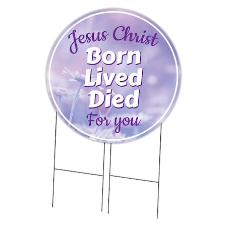 Signmission Corrugated Plastic Sign With Stakes 36in Circular-Jesus Died For You C-36-CIR-WS-Jesus died for you