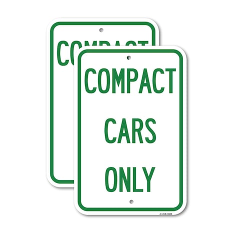 Signmission Compact Cars Only 2, 18'' X 24'' 2 Signs, Heavy Gauge Aluminum, 2PK A-1824-2PACK-24248