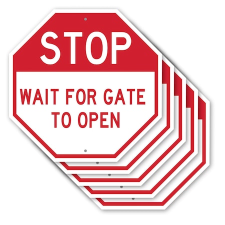 Signmission Stop Wait for Gate to Open, 10 inch X 10 inch, Aluminum Metal Signs, 5PK OC-A-5Pack-10-314