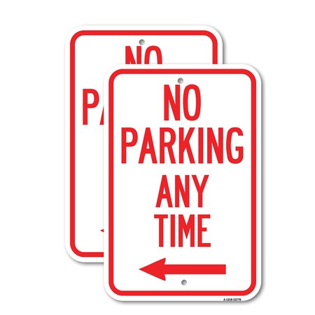 Signmission No Parking Anytime with Left Arrow, 18'' X 24'' 2 Signs, Heavy Gauge Aluminum, 2PK A-1824-2PACK-23776