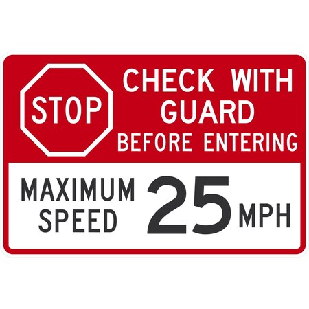 Lyle Stop Check With Guard Before Entering, Maximum Speed 25 MPH, 36x24, High Intensity Prismatic, White G-15870-HI_36x24