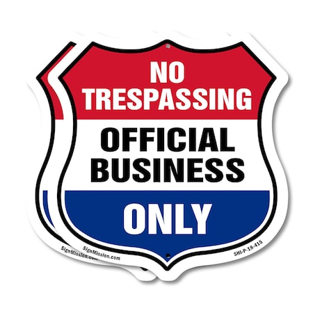 Signmission No Trespassing Shield Sign Official Busi, 18 inch X 18 inch, Plastic Sign, 2PK SHI-P-2PACK-18-415