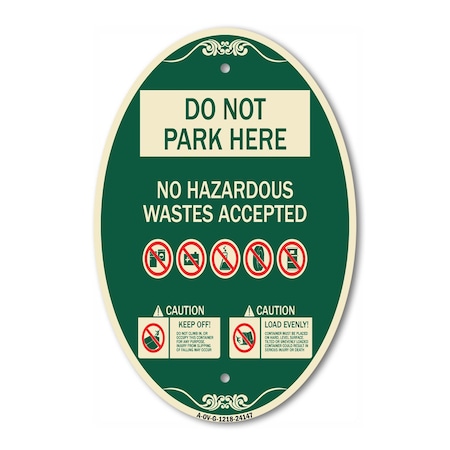 Signmission Do Not Park Here No Hazardous Waste Accepted, 12 In X 18 In Architectural Oval, Heavy Gauge Aluminum A-OV-G-1218-24147