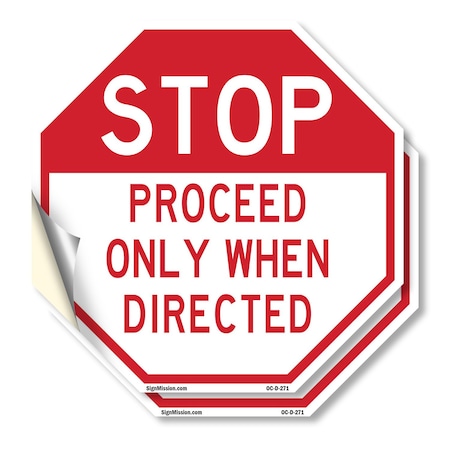 Signmission Stop Proceed Only When Directed, 18 inch X 18 inch, Vinyl Decal, 2PK OC-D-2PACK-18-271
