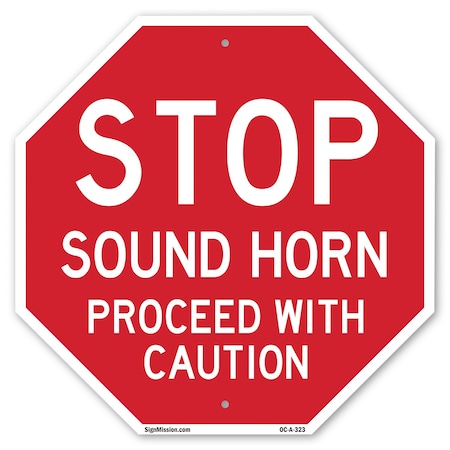 Signmission Stop Sound Horn Proceed with Cautio, 18 Inch X 18 Inch, Plastic Sign OC-P-18-323
