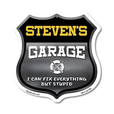 Signmission Steven's Garage I Can Fix Everything But Stupid, 18 Inch X 18 Inch, Plastic Sign SHI-P-18-490-STEVEN
