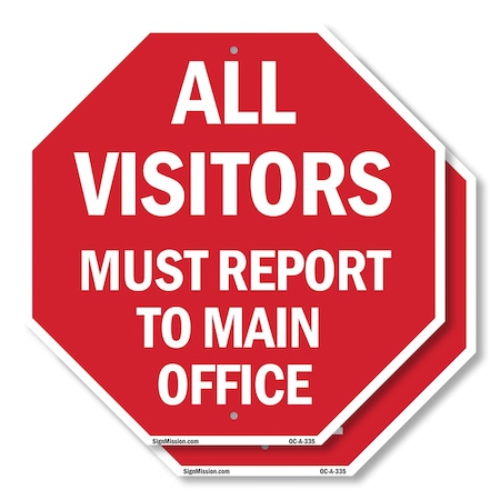 Signmission All Visitors Must Report to Main Of, 10 inch X 10 inch, Aluminum Metal Signs, 2PK OC-A-2PACK-10-335