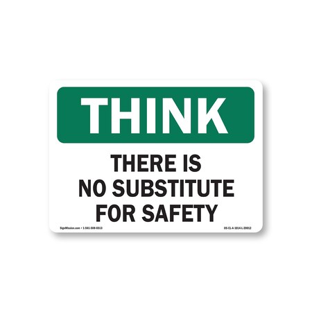 Signmission OSHA Think, There Is No Substitute For Safety, Size: 14in X 10in Alum, 10" W, 14" L, Landscape OS-CL-A-1014-L-20012