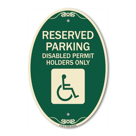 Signmission Reserved Parking - Disabled Permit Holders On, 12 In X 18 In Architectural, Heavy Gauge Aluminum A-OV-G-1218-23152