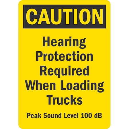 Lyle Hearing Protection Required When Loading Trucks, Peak Sound, 10x14, Non-Reflective, Yellow G-1234-NA_10x14
