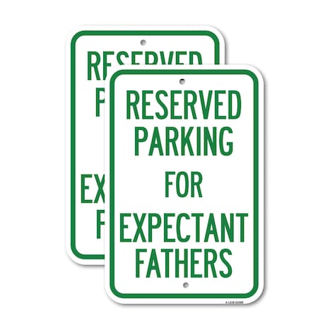 Signmission Parking Reserved for Expectant Fathers, 12'' X 18'' 2 Signs, Heavy Gauge Aluminum, 2PK A-1218-2PACK-23389