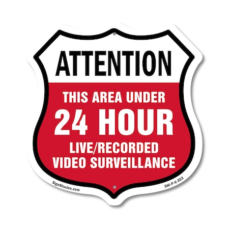 Signmission 24 Hour Surveillance Shield Sign Attenti, 6 Inch X 6 Inch, Plastic Sign SHI-P-6-353