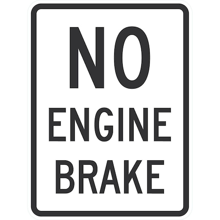 Lyle No Engine Brake, 18x24, High Intensity Prismatic, White G-10584-HI_18x24