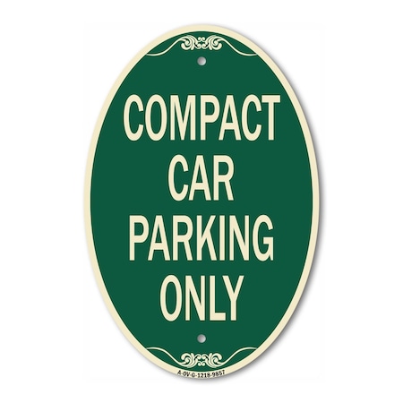 Signmission Compact Car Parking Only Green & Tan, 12 Inch X 18 Inch Designer, Heavy Gauge Aluminum A-OV-G-1218-9857