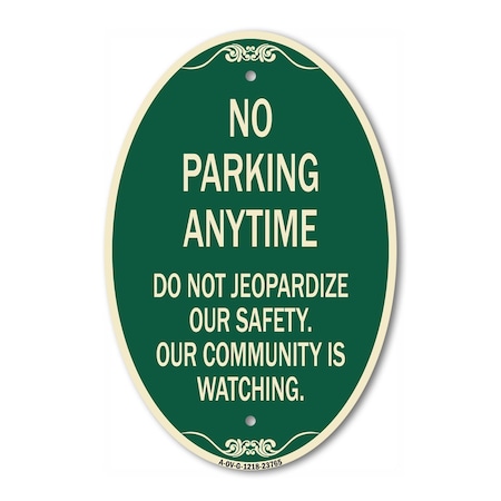 Signmission No Parking Anytime - Do Not Jeopardize Our Sa, 12 In X 18 In Architectural, Heavy Gauge Aluminum A-OV-G-1218-23765