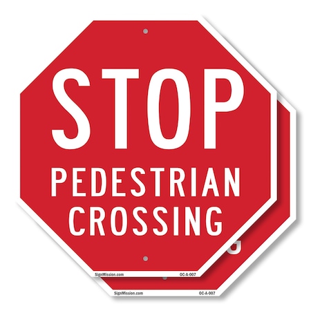 Signmission Stop Pedestrian Crossing, 18 inch X 18 inch, Plastic Sign, 2PK OC-P-2PACK-18-7