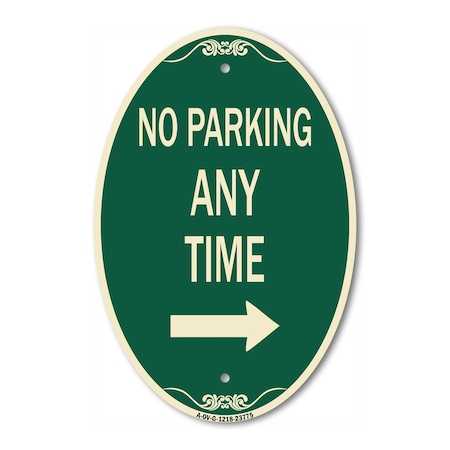 Signmission No Parking Anytime with Right Arrow, 12 Inch X 18 Inch Architectural Oval, Heavy Gauge Aluminum A-OV-G-1218-23775