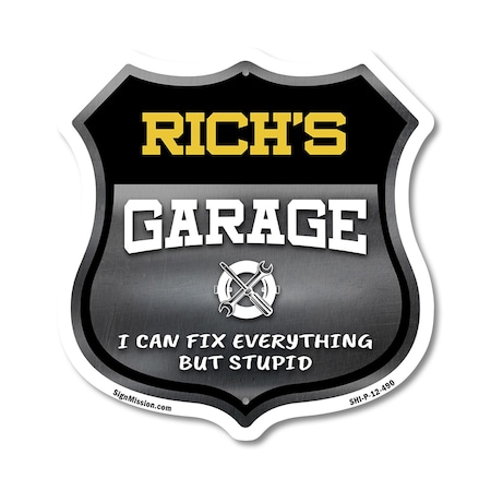 Signmission Rich's Garage I Can Fix Everything But Stupid, 12 Inch X 12 Inch, Plastic Sign SHI-P-12-490-RICH