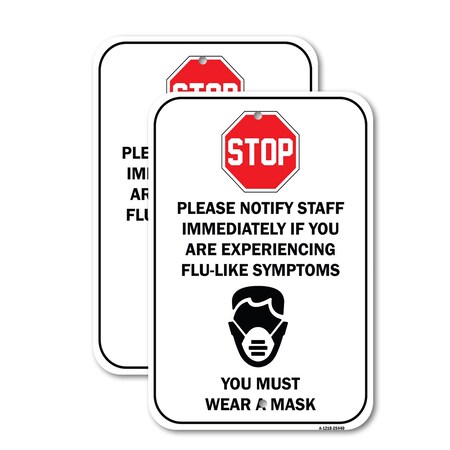 Signmission Stop Notify Staff If You Are Experiencing Flu-like Symp, 12'' X 18'', Heavy Gauge Aluminum, 2PK A-1218-2PACK-25440