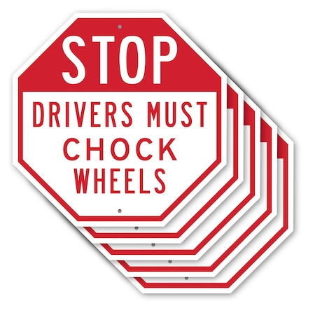 Signmission Stop Drivers Must Chock Wheels, 10 inch X 10 inch, Aluminum Metal Signs, 5PK OC-A-5Pack-10-219