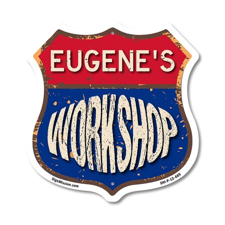 Signmission Eugene's Workshop, 12 Inch X 12 Inch, Plastic Sign SHI-P-12-489-EUGENE