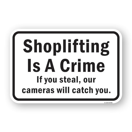 Signmission Shoplifting Is A Crime If You Steal Our Cameras W Aluminum, A-1824-24742 A-1824-24742
