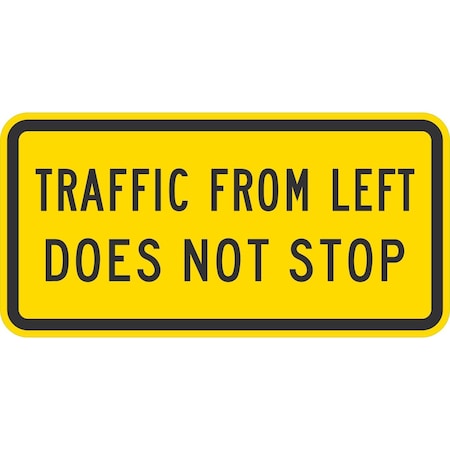 Lyle W4-4APL, Traffic From Left Does Not Stop, 24x12, High Intensity Prismatic, Yellow G-11644-HI_24x12