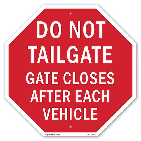 Signmission Do Not Tailgate Gate Closes After E, 6 Inch X 6 Inch, Plastic Sign OC-P-6-67