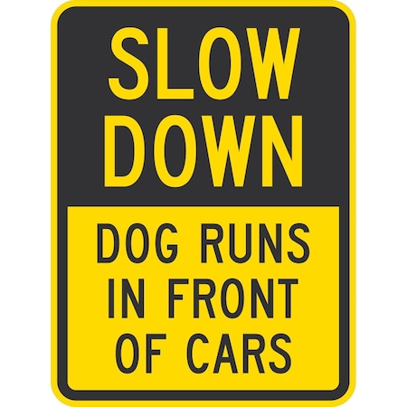 Lyle Slow Down Dog Runs In Front Of Cars, 18x24, High Intensity Prismatic, Yellow G-10402-HI_18x24