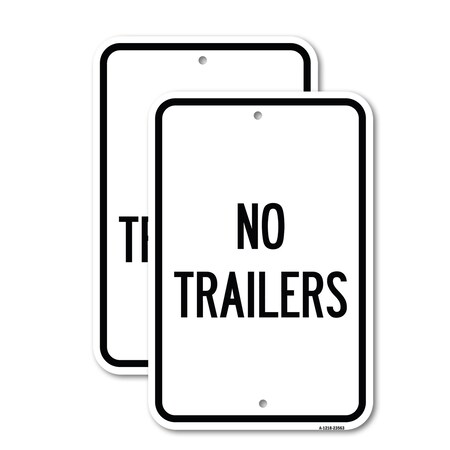 Signmission No Trailers, 18'' X 24'' 2 Signs, Heavy Gauge Aluminum, 2PK A-1824-2PACK-23563