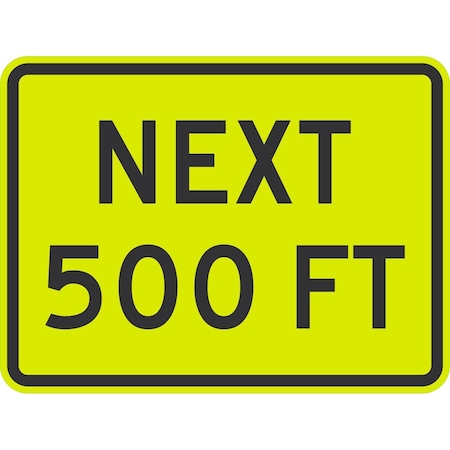 Lyle Warning Sign Next 500 Ft., 24x18, Diamond Grade, Yellow Green G-11781-DG_24x18