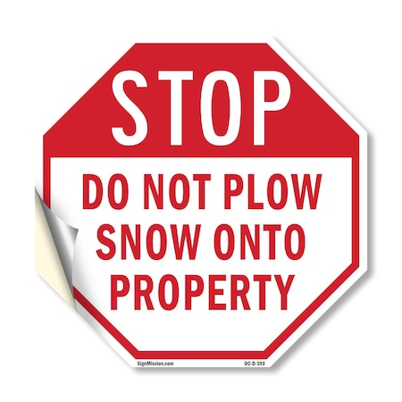 Signmission Stop Do Not Plow Snow onto Property, 10 Inch X 10 Inch, Vinyl Decal OC-D-10-193
