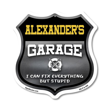 Signmission Alexander's Garage I Can Fix Everything But Stupid, 6 Inch X 6 Inch, Plastic Sign SHI-P-6-490-ALEXANDER