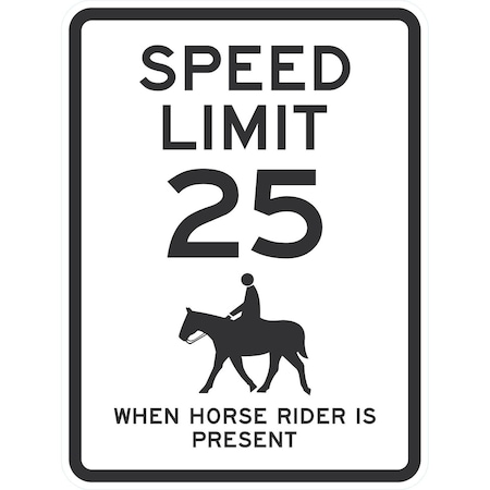 Lyle Speed Limit 25 When Horse Rider Is Present (W/Graphic), 18x24, High Intensity Prismatic, White G-10572-HI_18x24