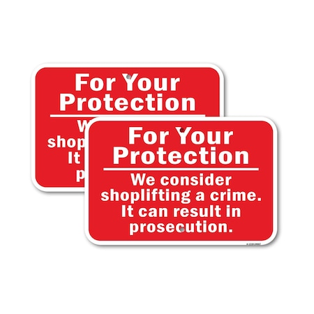 Signmission We Consider Shoplifting A Crime. It Can Result In, 18'' X 24'' 2 Signs, Heavy Gauge Aluminum, 2PK A-1824-2PACK-24667