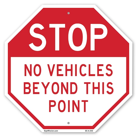 Signmission Stop No Vehicles Beyond This Point, 10 Inch X 10 Inch, Plastic Sign OC-P-10-292