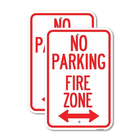 Signmission No Parking Fire Zone with Bidirectional Arrow, 18'' X 24'' 2 Signs, Heavy Gauge Aluminum, 2PK A-1824-2PACK-23619