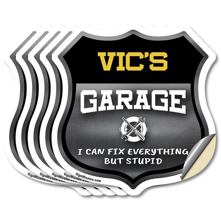 Signmission Vic's Garage I Can Fix Everything But Stupid, 4 inch X 4 inch, Vinyl Decal, 5PK SHI-D-5PACK-4-490-VIC
