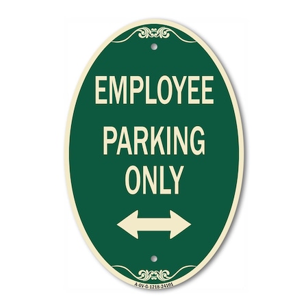 Signmission Employee Parking Only With Bi-Directional Ar, 12 In X 18 In Architectural, Heavy Gauge Aluminum A-OV-G-1218-24101