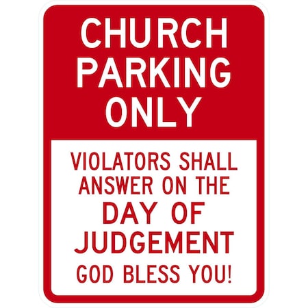 Lyle Church Parking Only Violators Shall Answer On The Day, 18x24, High Intensity Prismatic, White G-10556-HI_18x24