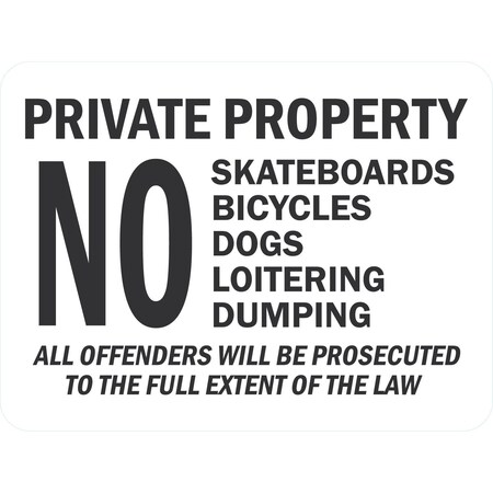 Lyle Private Property No Skateboarding Bicycles, Dogs, Loitering, 24x18, Engineer Grade, White G-11883-EG_24x18