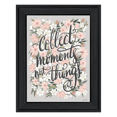 Homeroots Collect Moments Not Things Black Framed Print Wall Art 529878