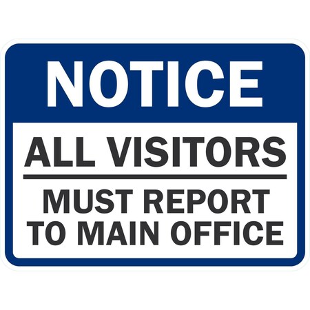 Lyle Notice All Visitors Must Report To Main Office, 24x18, Engineer Grade, White G-11889-EG_24x18