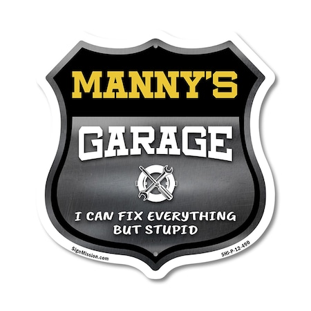 Signmission Manny's Garage I Can Fix Everything But Stupid, 12 Inch X 12 Inch, Plastic Sign SHI-P-12-490-MANNY