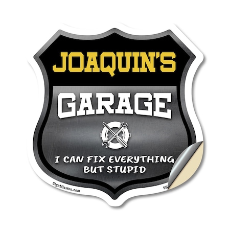 Signmission Joaquin's Garage I Can Fix Everything But Stupid, 12 Inch X 12 Inch, Vinyl Decal SHI-D-12-490-JOAQUIN