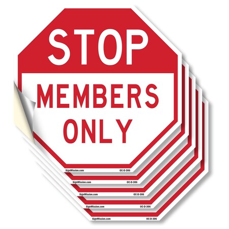 Signmission Stop Members Only, 6 inch X 6 inch, Vinyl Decal, 5PK OC-D-5PACK-6-306