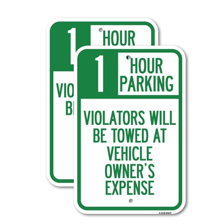 Signmission 1 Hour Parking Violators Will Be Towed at Vehicle Owner, 12'' X 18'', Heavy Gauge Aluminum, 2PK A-1218-2PACK-24647